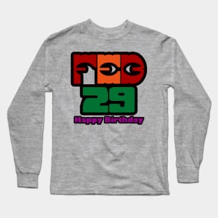 February 29 Birthday Long Sleeve T-Shirt